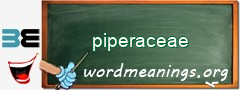 WordMeaning blackboard for piperaceae